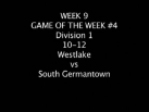 Week 9 Game of the week 10-12 South Germantown vs Westlake