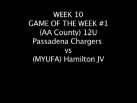 Week 10 Game of the Week 12U Passadena Chargers vs MYUFA JV Unlimited Hamilton